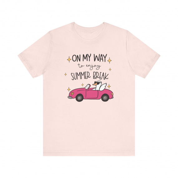 On My Way to Enjoy Summer Break Teacher T-shirt