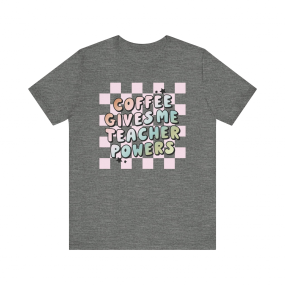 Coffee Gives Me Teacher Powers Teacher T-shirt