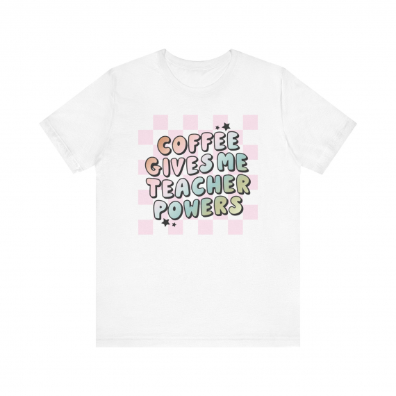 Coffee Gives Me Teacher Powers Teacher T-shirt