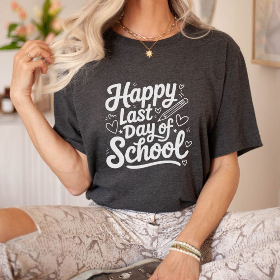 Happy Last Day of School Teacher T-shirt