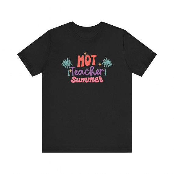 Hot Teacher Summer Teacher T-shirt
