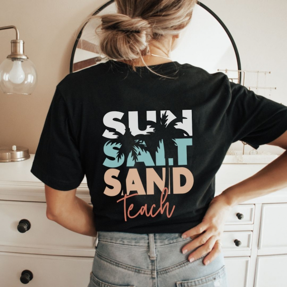 Sun Salt Sand Teach Teacher T-shirt