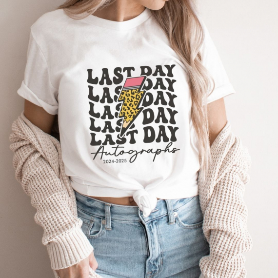 Last Day Autographs 2024-25 Teacher T-shirt
