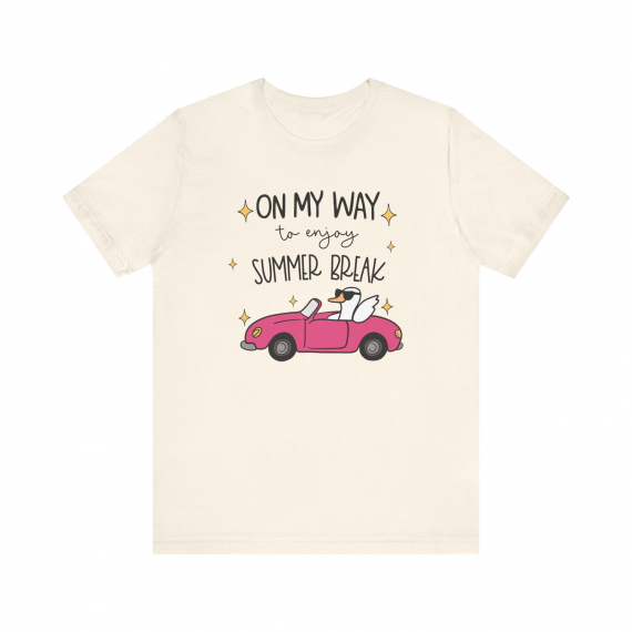 On My Way to Enjoy Summer Break Teacher T-shirt