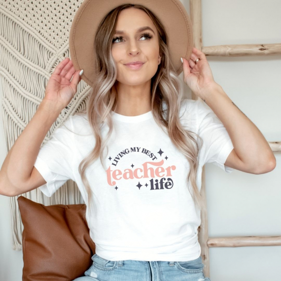 Livin' My Best Teacher Life Teacher T-shirt
