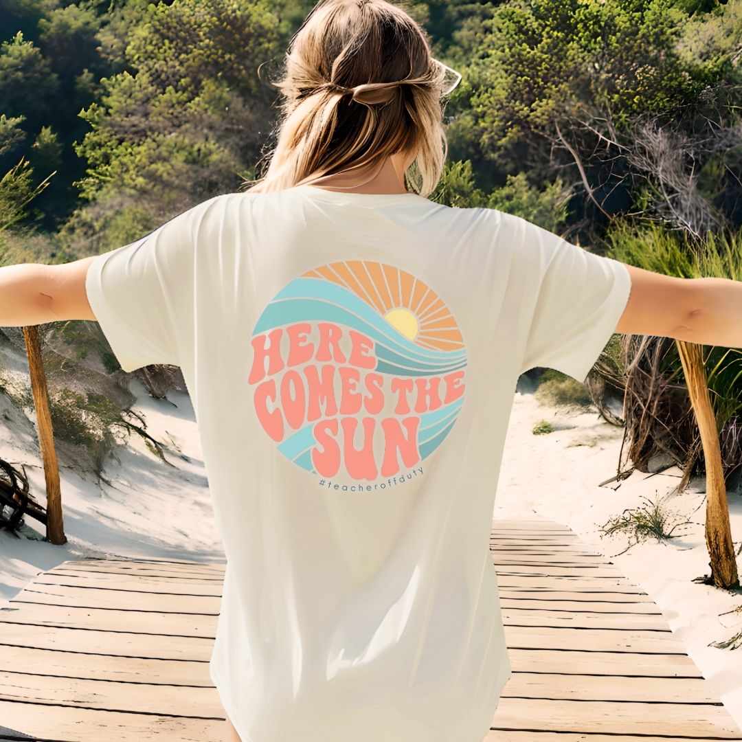 Here Comes the Sun Teacher T-shirt