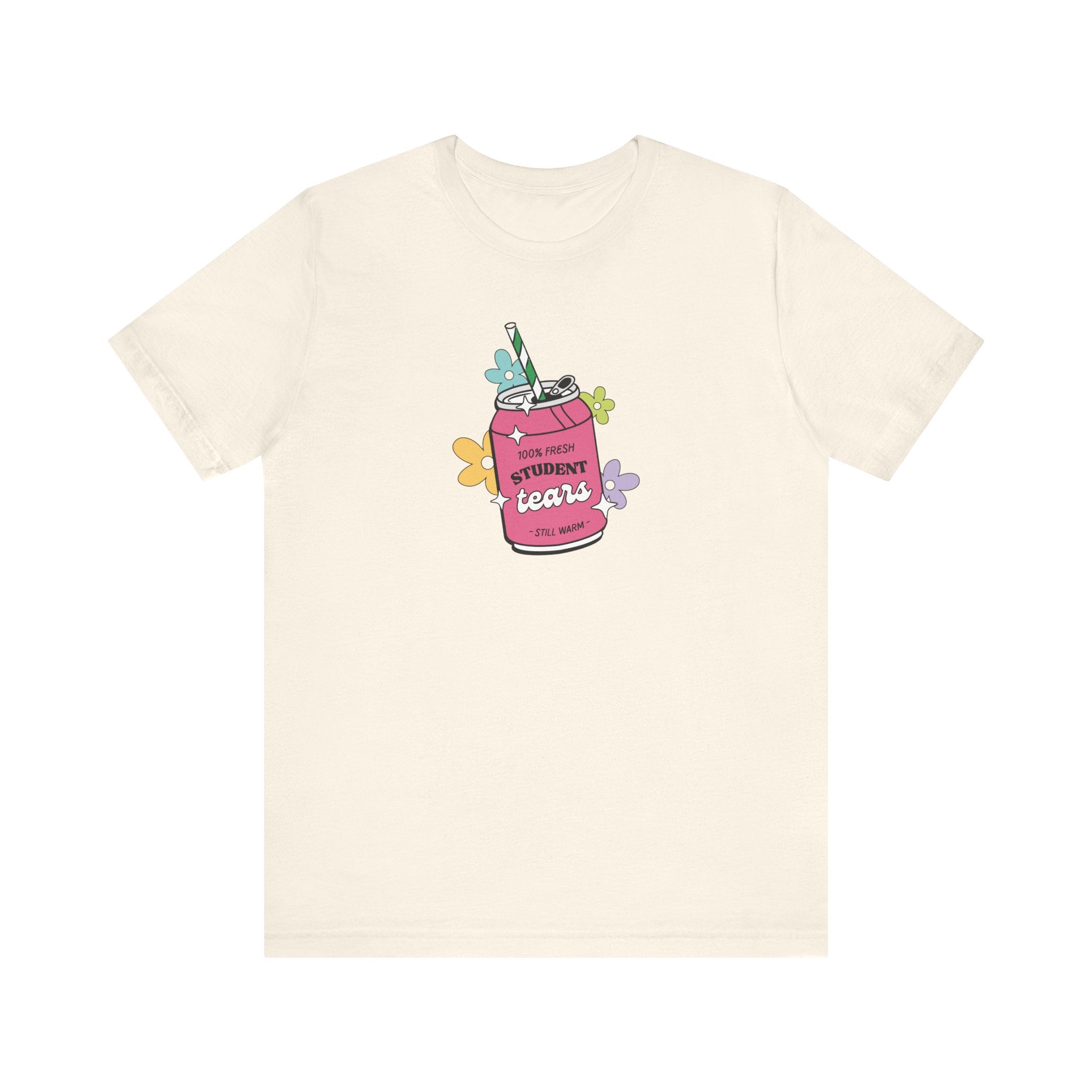 Fresh Student Tears Soda Funny Teacher T-shirt