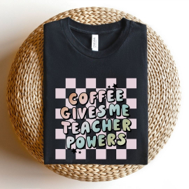 Coffee Gives Me Teacher Powers Teacher T-shirt